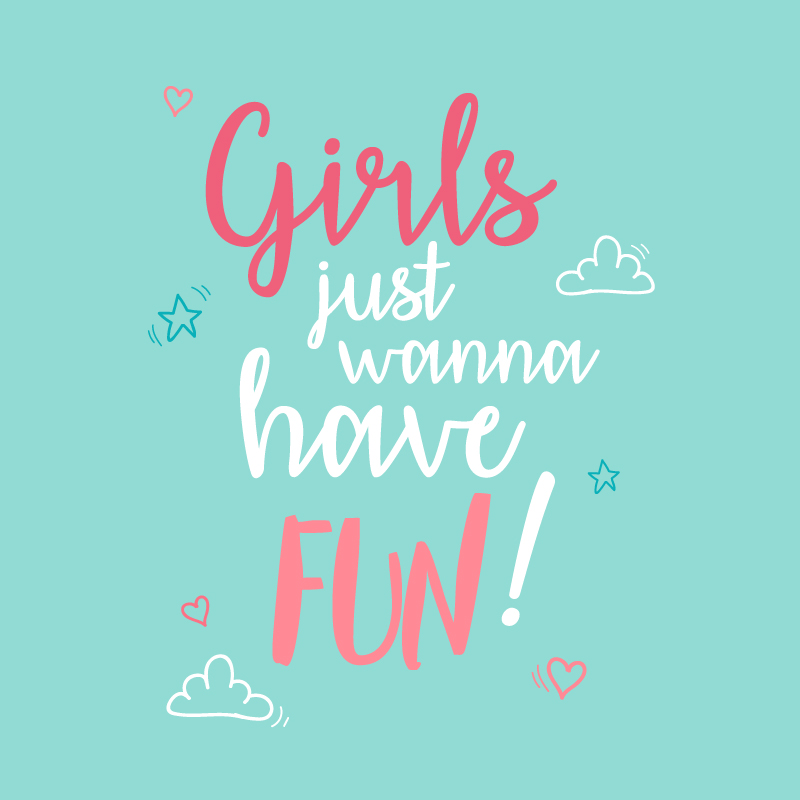 GirlsJustWannaHaveFun